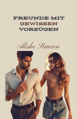 bokomslag Freunde Mit Gewissen Vorzügen