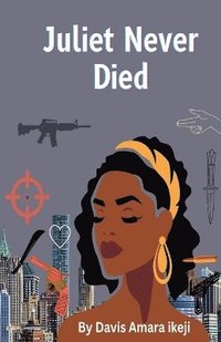 bokomslag Juliet Never Died