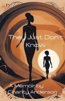 They Just Don't Know 1