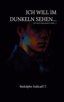 bokomslag Ich will im dunkeln sehen...
