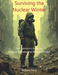 bokomslag Surviving the Nuclear Winter