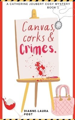 bokomslag Canvas, Corks & Crimes