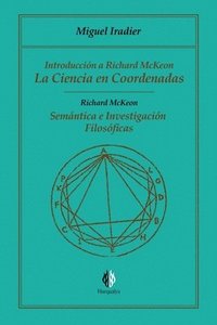 bokomslag La Ciencia En Coordenadas: Semántica E Investigación Filosóficas, Iintroducción a Richard McKeon