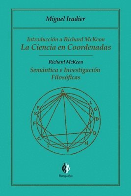 bokomslag La Ciencia En Coordenadas: Semántica E Investigación Filosóficas, Iintroducción a Richard McKeon