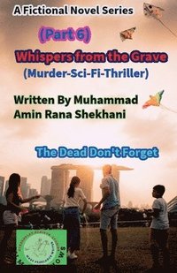bokomslag Whispers from the Grave (Part 6) (Murder-Science Fiction-Thriller)