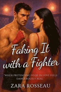 bokomslag Faking It with a Fighter