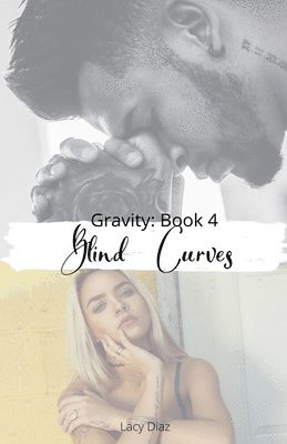 Blind Curves: The Gravity Series 1