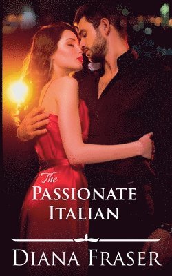 Diana Fraser - Passionate Italian (An Italian Romance), Häftad