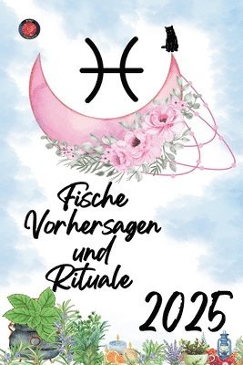 Fische Vorhersagen und Rituale 2025 1