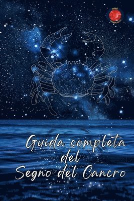 Guida completa del Segno del Cancro 1