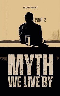 bokomslag Myth We Live By ( Part 2 )