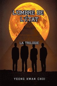 bokomslag L'Ombre de l'État: La Trilogie