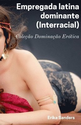 Empregada latina dominante (Interracial)