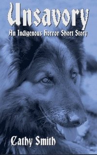 bokomslag Unsavory: An Indigenous Horror Short Story