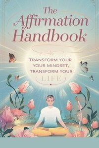 bokomslag The Affirmation Handbook