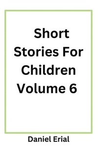 bokomslag Short Stories For Children Volume 6