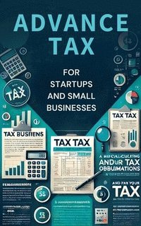 bokomslag Advance Tax for Startups and Small Businesses