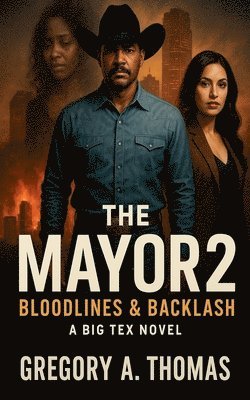 bokomslag The Mayor 2: Bloodlines & Backlash