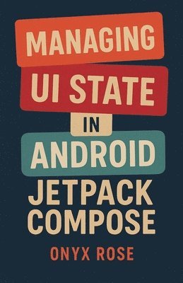 Managing UI State in Android Jetpack Compose 1