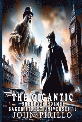 bokomslag The Gigantic Sherlock Holmes Baker Street Universes 12