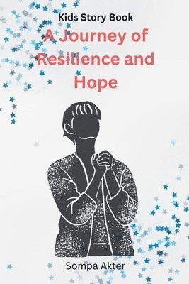 A Journey of Resilience and Hope 1