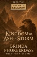 bokomslag The Kingdom of Ash and Storm