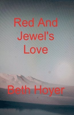 bokomslag Red And Jewel's Love