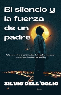 bokomslag silencio y la fuerza de un padre