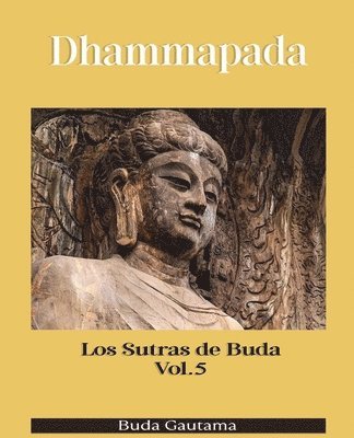 Dhammapada: Los Sutras de Buda, Vol.5 1