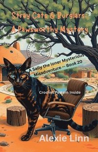 bokomslag Stray Cats & Burglars; A Pawsworthy Mystery