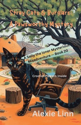 Stray Cats & Burglars; A Pawsworthy Mystery 1