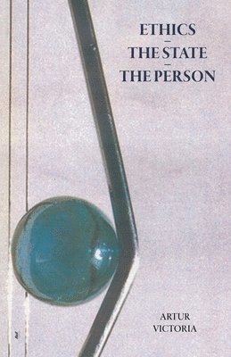 Artur Victoria - Ethics - The State - The Person, Häftad