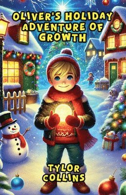 Oliver's Holiday Adventure of Growth 1