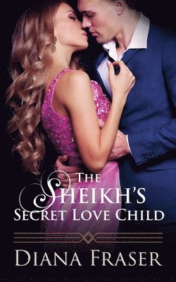 Diana Fraser - Sheikh's Secret Love Child, Häftad