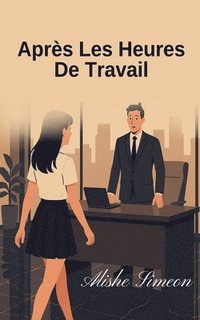 bokomslag Après Les Heures De Travail