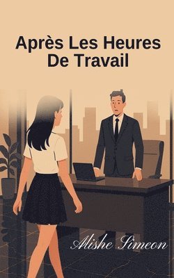 bokomslag Après Les Heures De Travail