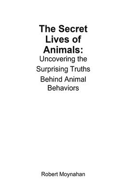 The Secret Lives of Animals 1