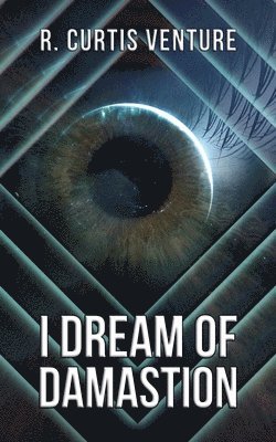 bokomslag I Dream of Damastion