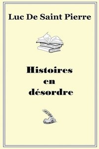 bokomslag Histoires en désordre