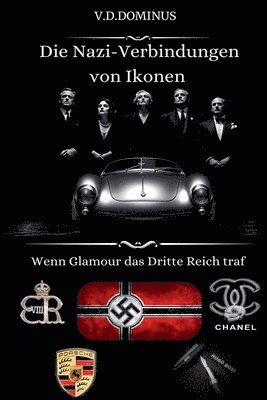 bokomslag Die Nazi-Verbindungen von Ikonen Wenn Glamour das Dritte Reich traf