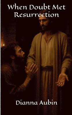 When Doubt Met Resurrection