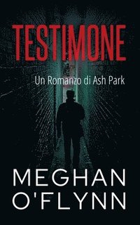 bokomslag Testimone: Un Romanzo di Ash Park