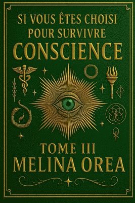 Melina Orea - Si vous êtes choisi pour survivre. Conscience. Tome III, Häftad