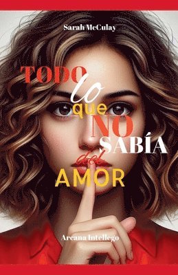 bokomslag Todo lo que no sabía del amor