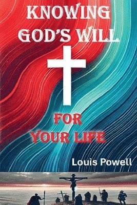 Knowing God's Will for Your Life 1