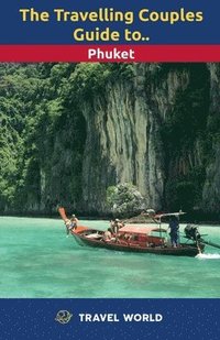 bokomslag The Travelling Couples Guide to Phuket