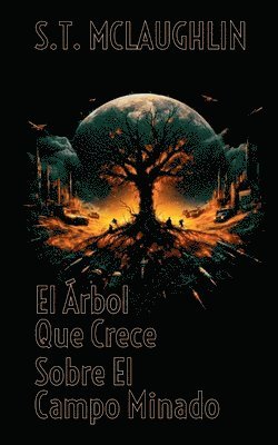 El árbol que crece sobre el campo minado 1