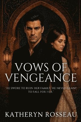 Katheryn Rosseau - Vows of Vengeance, Häftad