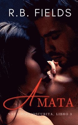 Amata: Nata dall'Oscurità (Libro 3) 1