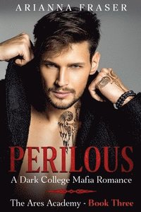 bokomslag Perilous - A Dark College Mafia Romance